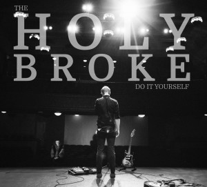 "Do It Yourself" by the Holy Broke.